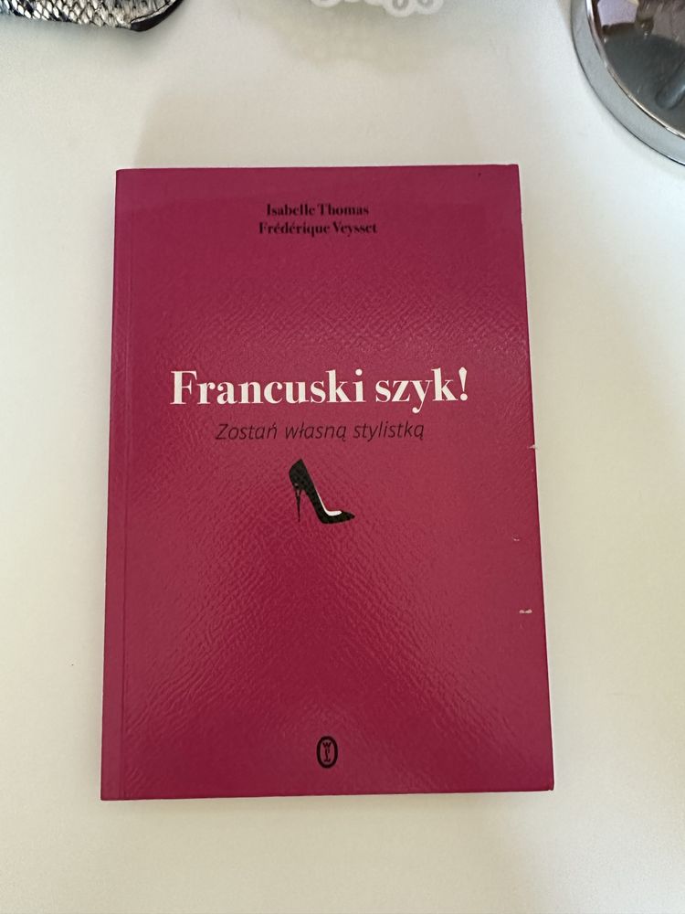 Isabelle Thomas, Frédérique Veysset Francuski szyk!