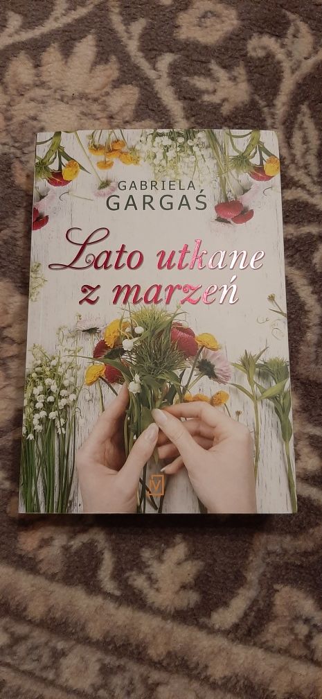 Lato utkane z marzeń Gabriela Gargaś książka