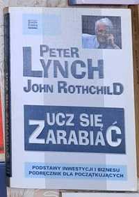 Ucz się zarabiać Lynch Rothchild podstawy inwestycji i biznesu UNIKAT