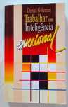 Trabalhar com inteligência emocional. Daniel goleman