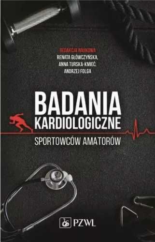 Badania kardiologiczne sportowców amatorów - Renata Główczyńska