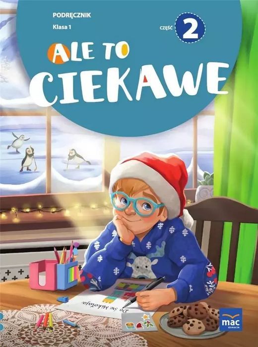 Ale to ciekawe. Podręcznik. Klasa 1. Część 2. Szkoła podstawowa