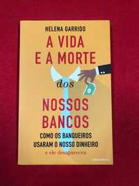 A vida e a morte dos nossos bancos - Helena Garrido