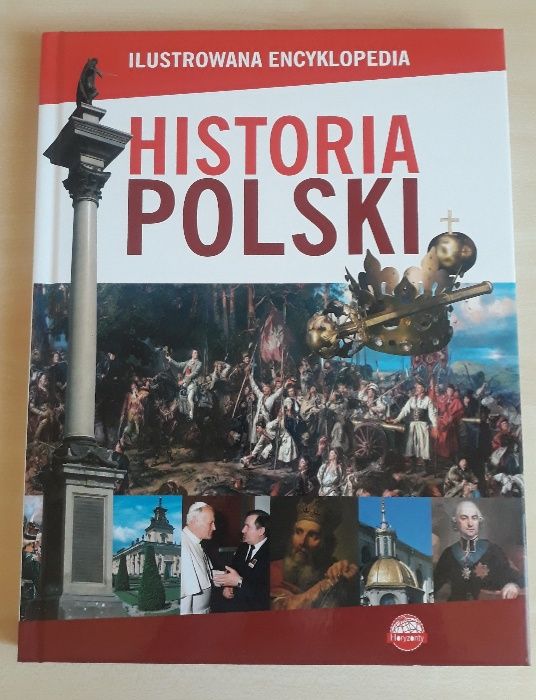 Ilustrowana encyklopedia Historia Polski. Historia