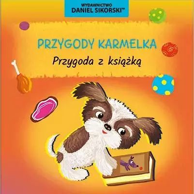 Przygody Karmelka. Przygoda z książką. Wydawnictwo Daniel Sikorski