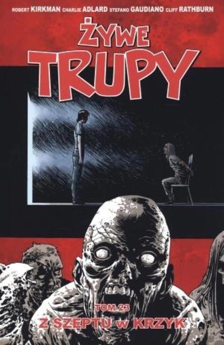 Żywe trupy T.23 Z szeptu w krzyk Taurus Media Robert Kirkman, Charlie