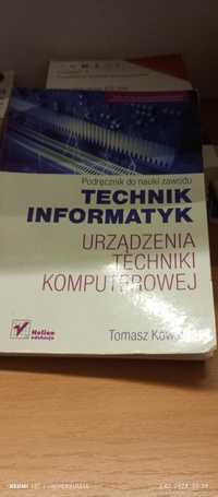 Technik informatyk. Urządzenia techniki komputerowej. Tomasz Kowalski.