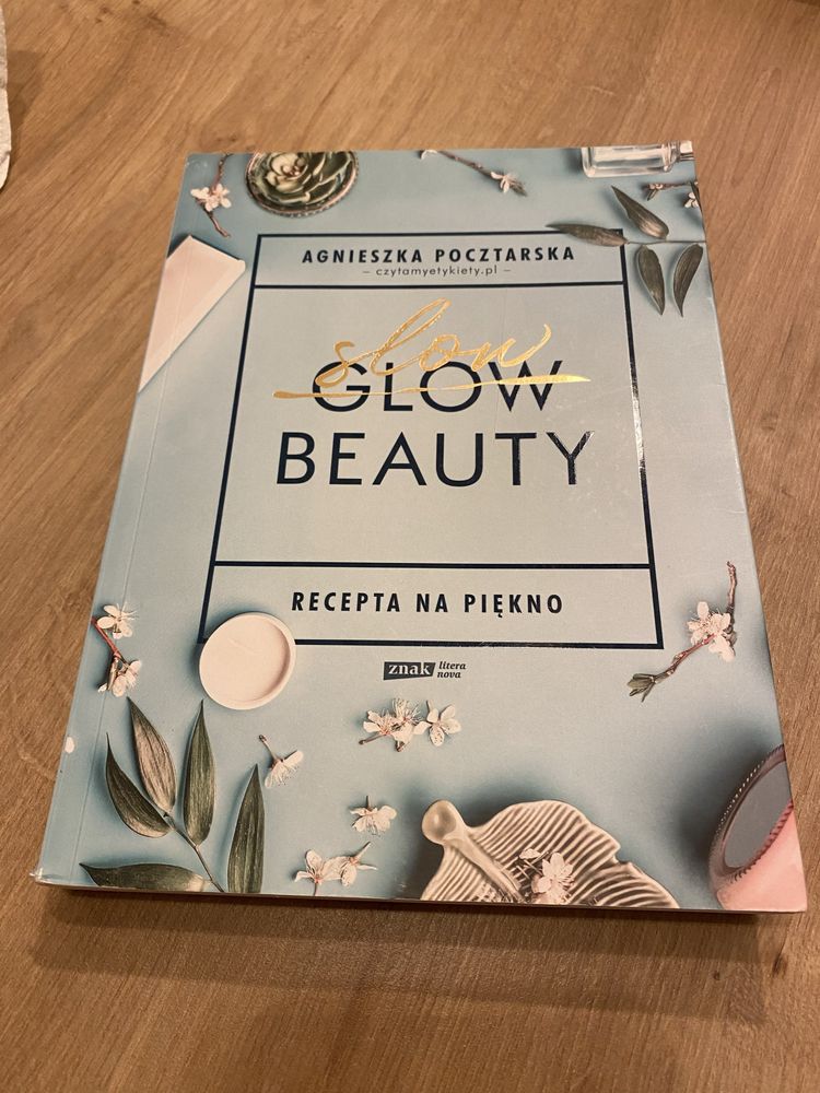 Slow Beauty - Agnieszka Pocztarska
