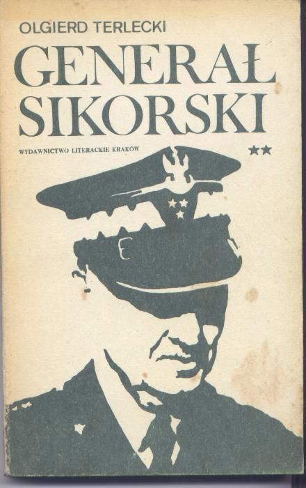 "Generał Sikorski" Olgierd Terlecki (tom 1 i 2)
