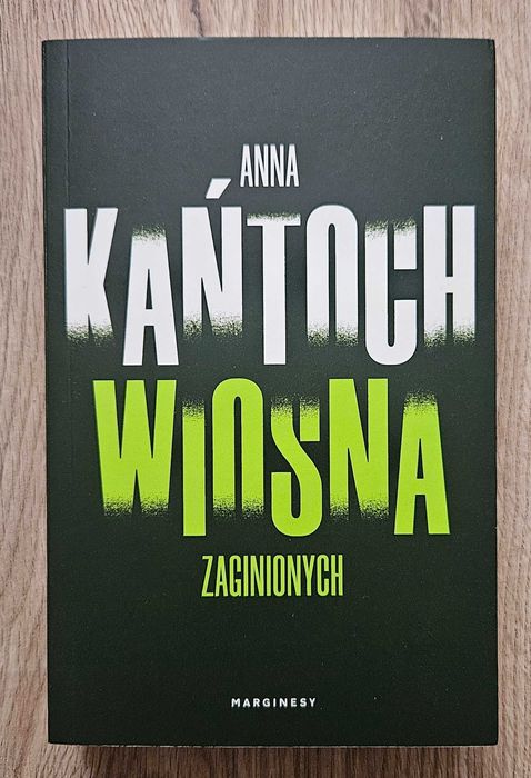 Wiosna zaginionych Anna Kańtoch