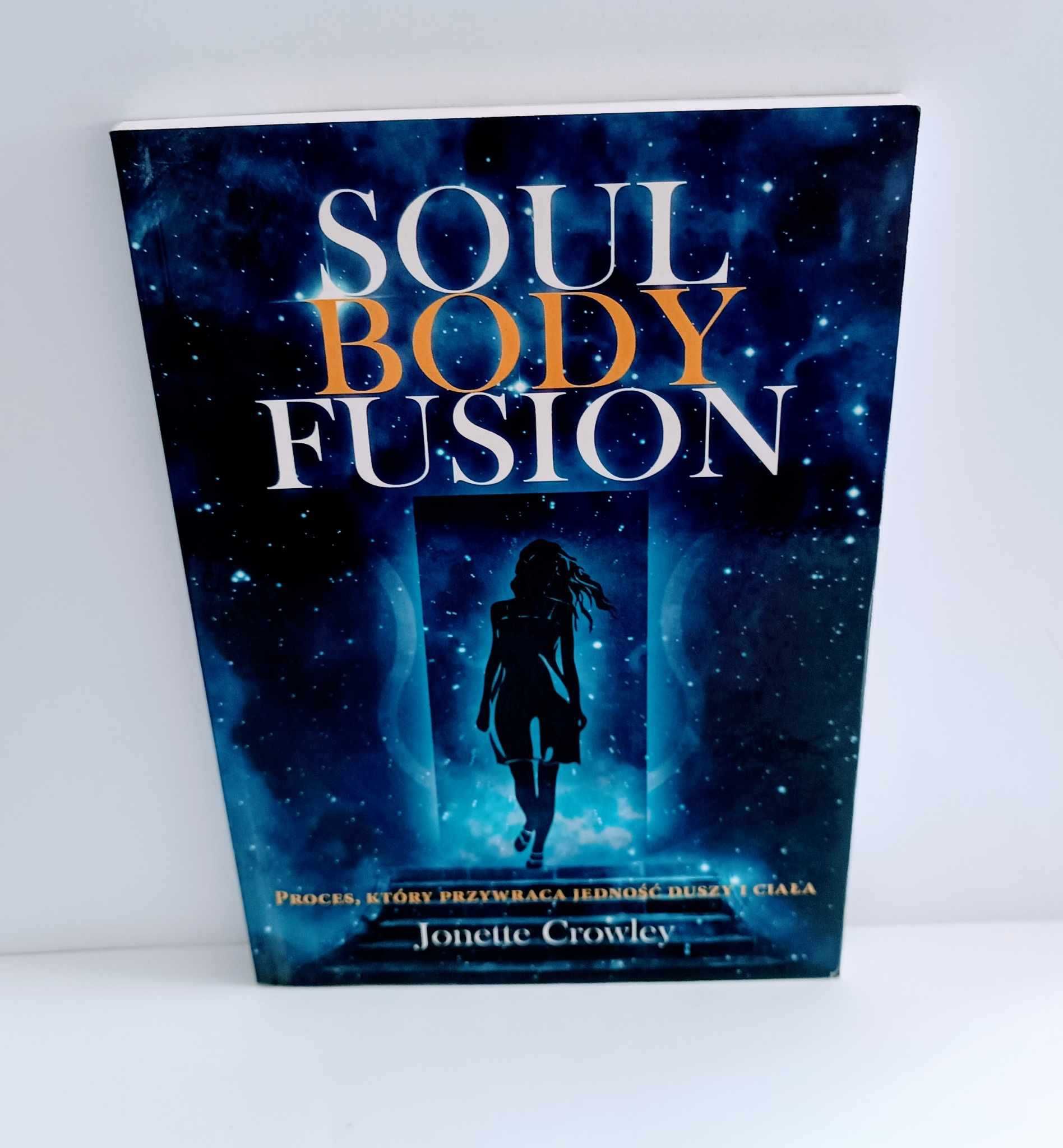 Crowley Soul Body Fusion Proces który przywraca jedność duszy i ciała