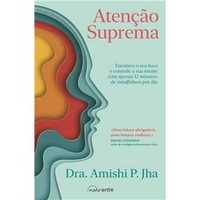 Atenção Suprema, Amishi Jha