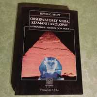 Książka Obserwatorzy nieba, szamani i królowie. Astronomia i archeolog