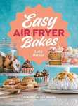 Easy Air Fryer Bakes, Parissi Lucy