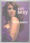 Livro Ser Sexy Liliana Queiroz Miss Playboy TV
