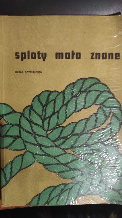 Irena Szymańska «Sploty mało znane» (Маловідомі плетіння) Про макраме