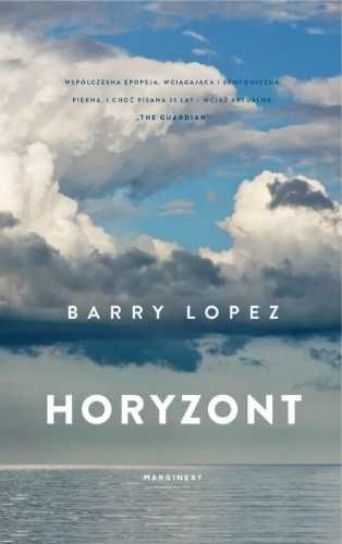 Horyzont - Barry Lopez, Jarosław Mikos