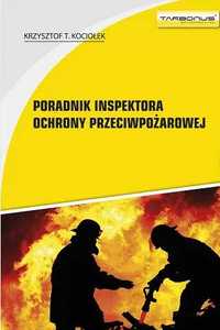 Poradnik inspektora ochrony przeciwpożarowej w.16 Kociołek Krzysztof