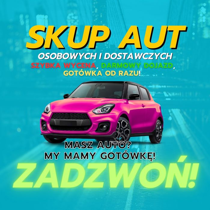 SKUP AUT DO 50 TYSIĘCY*Dzwoń 24H 7 Dni W Tygodniu*