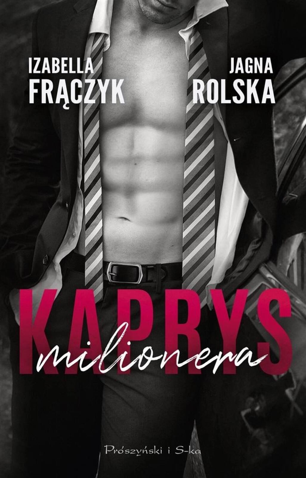 Kaprys milionera Prószyński i S-ka Izabella Frączyk, Jagna Rolska