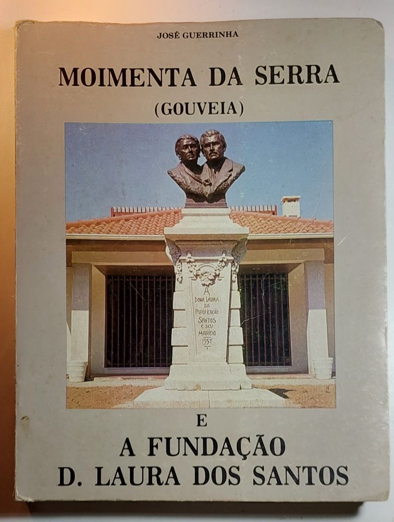 Moimenta da Serra (Gouveia)  e Fundação D. Laura dos Santos