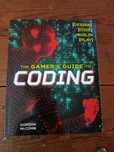 Gamer's Guide to Coding: Design, Code, Build, Play