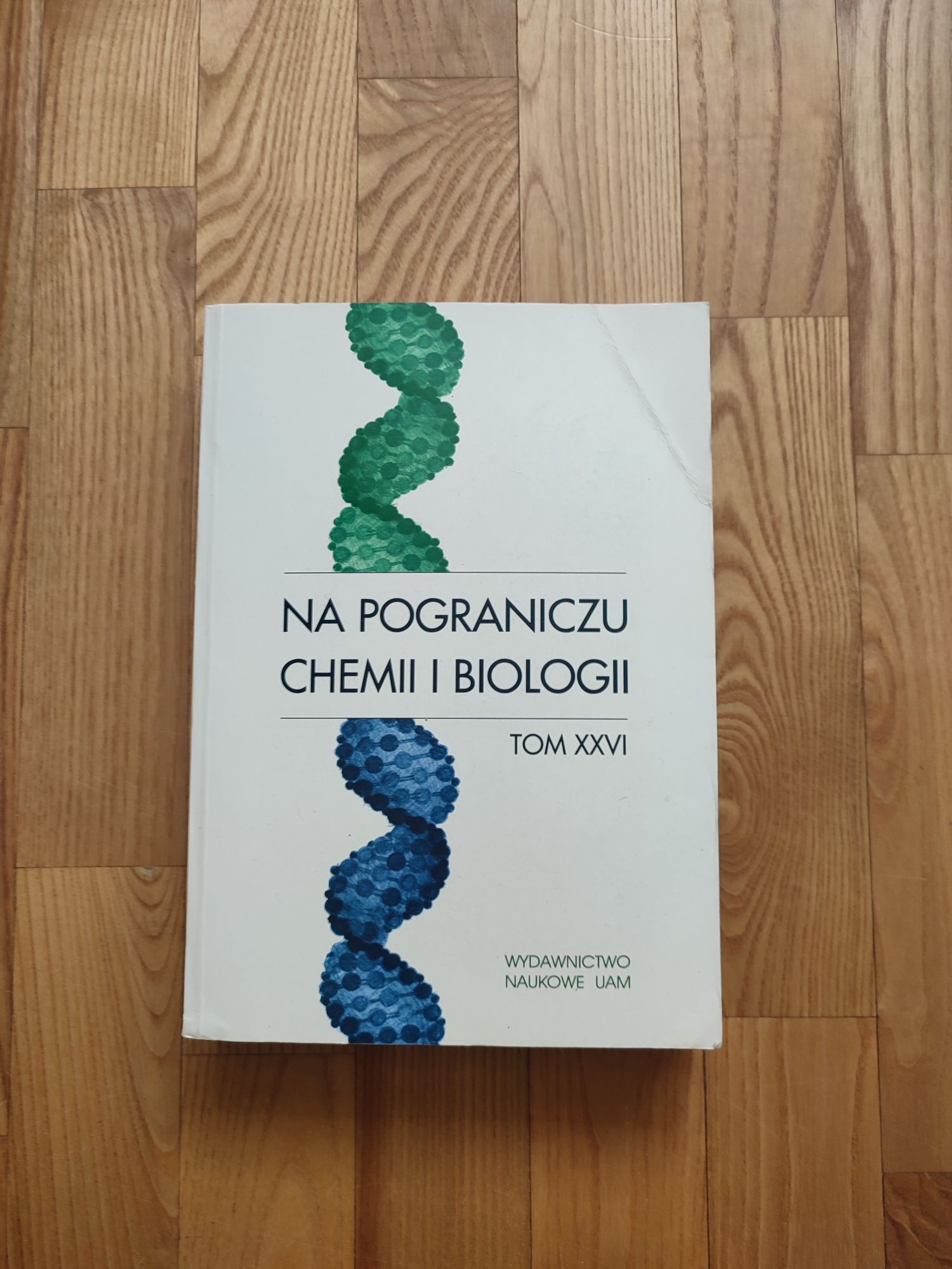 Na pograniczu chemii i biologii tom 26 XXVI