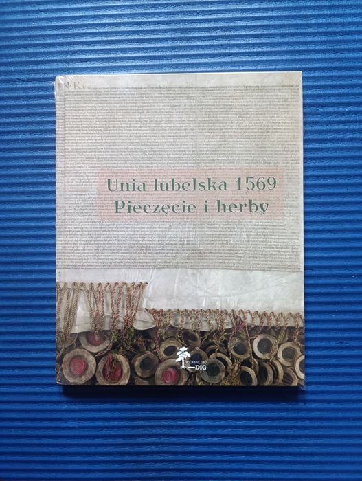 Nowa książka Unia Lubelska 1569 pieczęcie i herby