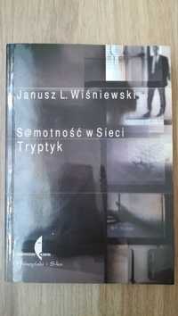 Samotność w sieci. Tryptyk - Janusz Wiśniewski