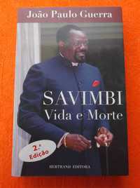 Savimbi - Vida e Morte - João Paulo Guerra