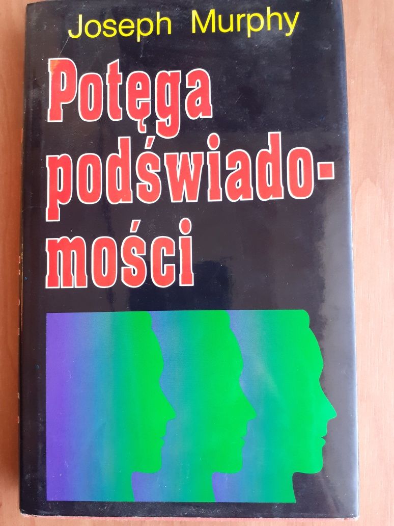 Joseph Murphy- Potęga podświadomości.