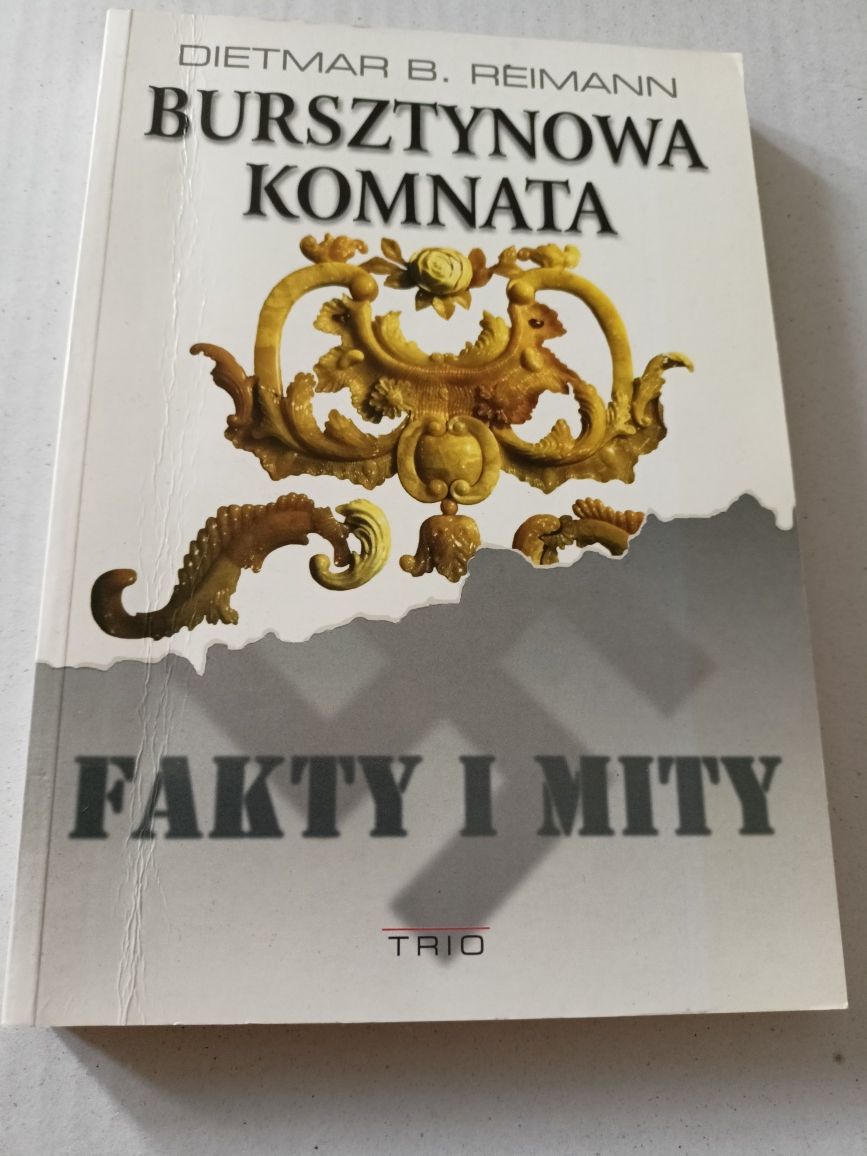 Bursztynowa komnata. Fakty i mity. Dietmar B. Reimann