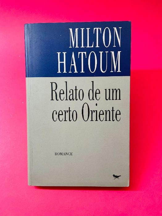 Relato de um Certo Oriente - Milton Hatoum