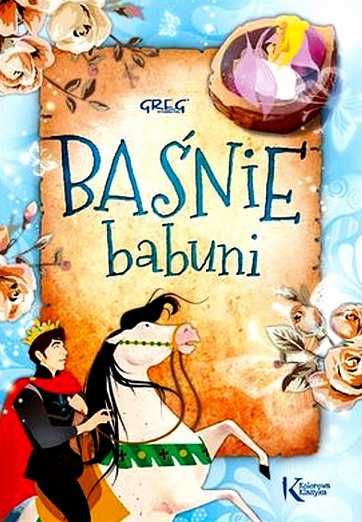 Baśnie babuni. Dla Twojego dziecka.