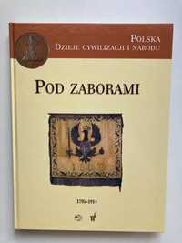 Pod Zaborami - Polska dzieje cywilizacji i narodu