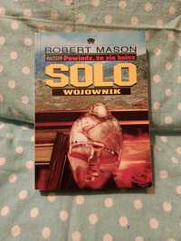 Solo. Wojownik. - Mason R.