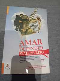 AMAR ou DEPENDER- Walter Riso