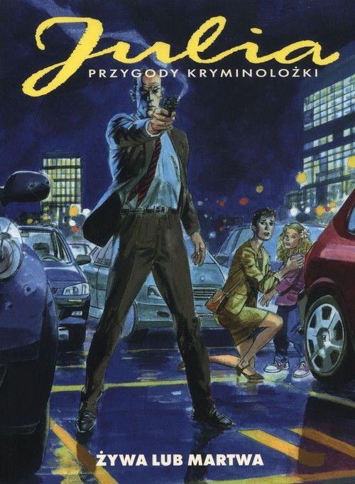 Julia Przygody Kryminolożki Żywa Lub Martwa