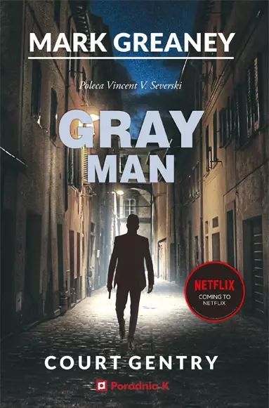 Gray Man. Poradnia K