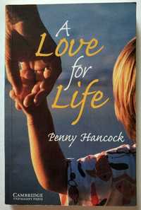 A Love for Life, Penny Hancock, CAMBRIDGE University Press