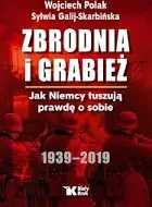Zbrodnia i grabież.Jak Niemcy tuszują prawdę o sobie" cena okazyjna