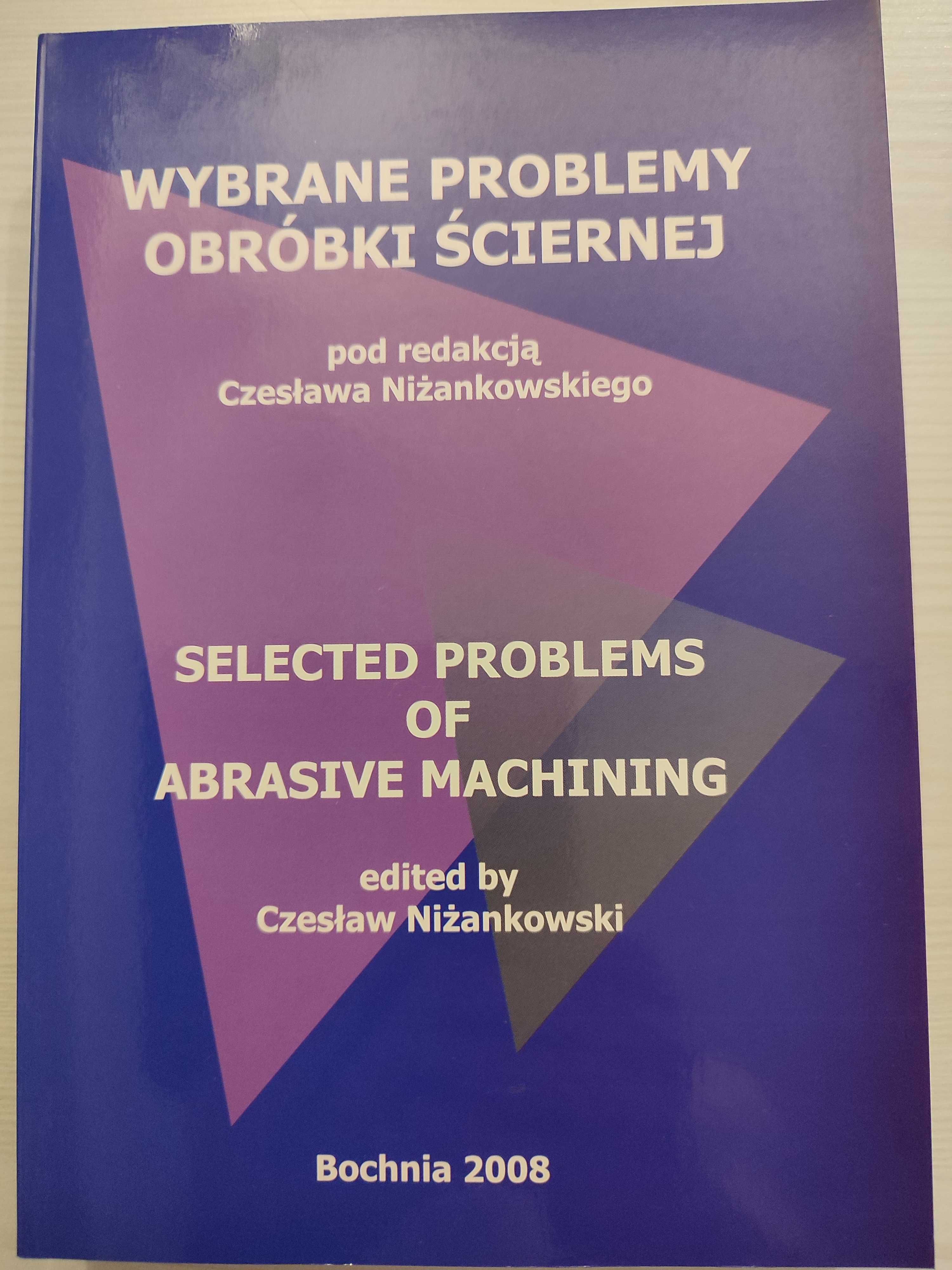 Wybrane problemy obróbki ściernej