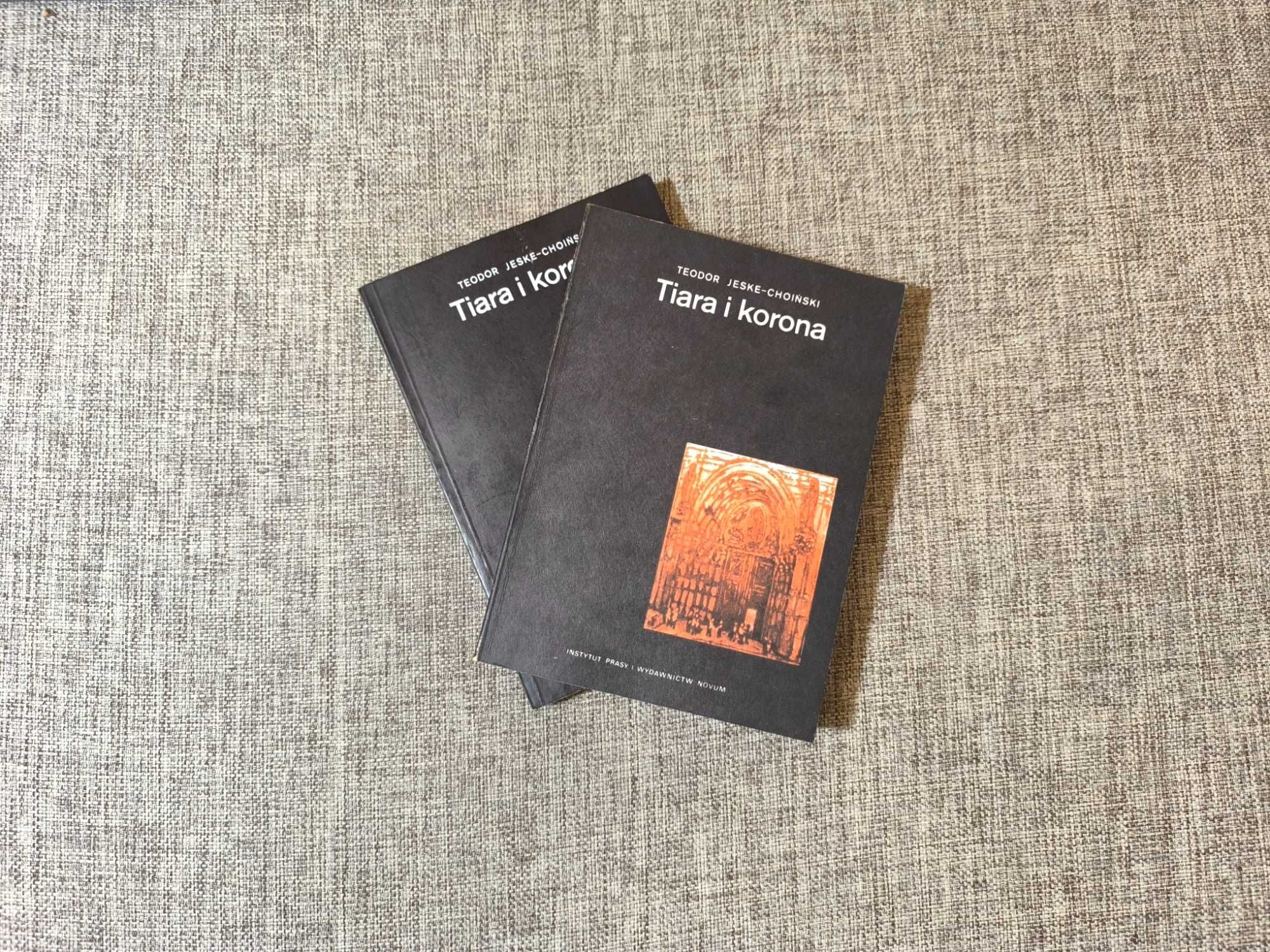 Tiara i korona tom 1 i 2 - Teodor Jeske Choiński