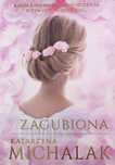 Zagubiona  Katarzyna Michalak