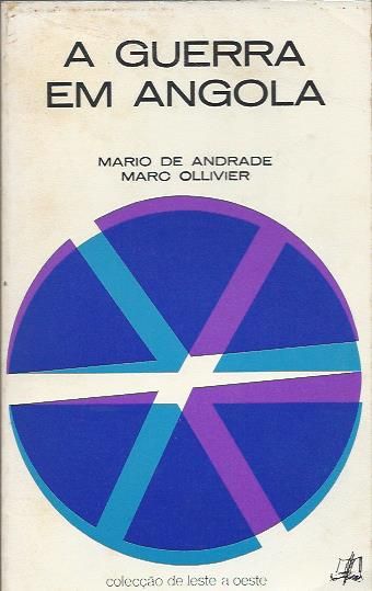 A guerra em Angola_Mário de Andrade, Marc Ollivier_Seara Nova