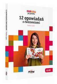 Czytam po polsku. 12 opowiadań z ćwiczeniami - Paulina Lipiec
