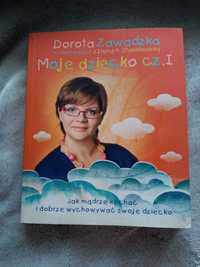 "Moje dziecko cz. I" Dorota Zawadzka