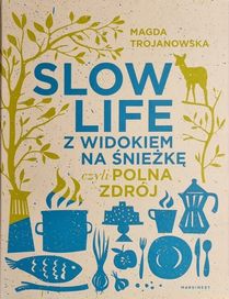 Slow life z widokiem na Śnieżkę Magda Trojanowska