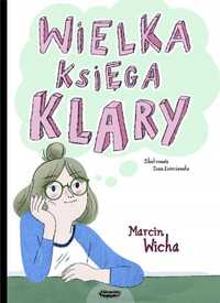 Wielka Księga Klary, Marcin Wicha