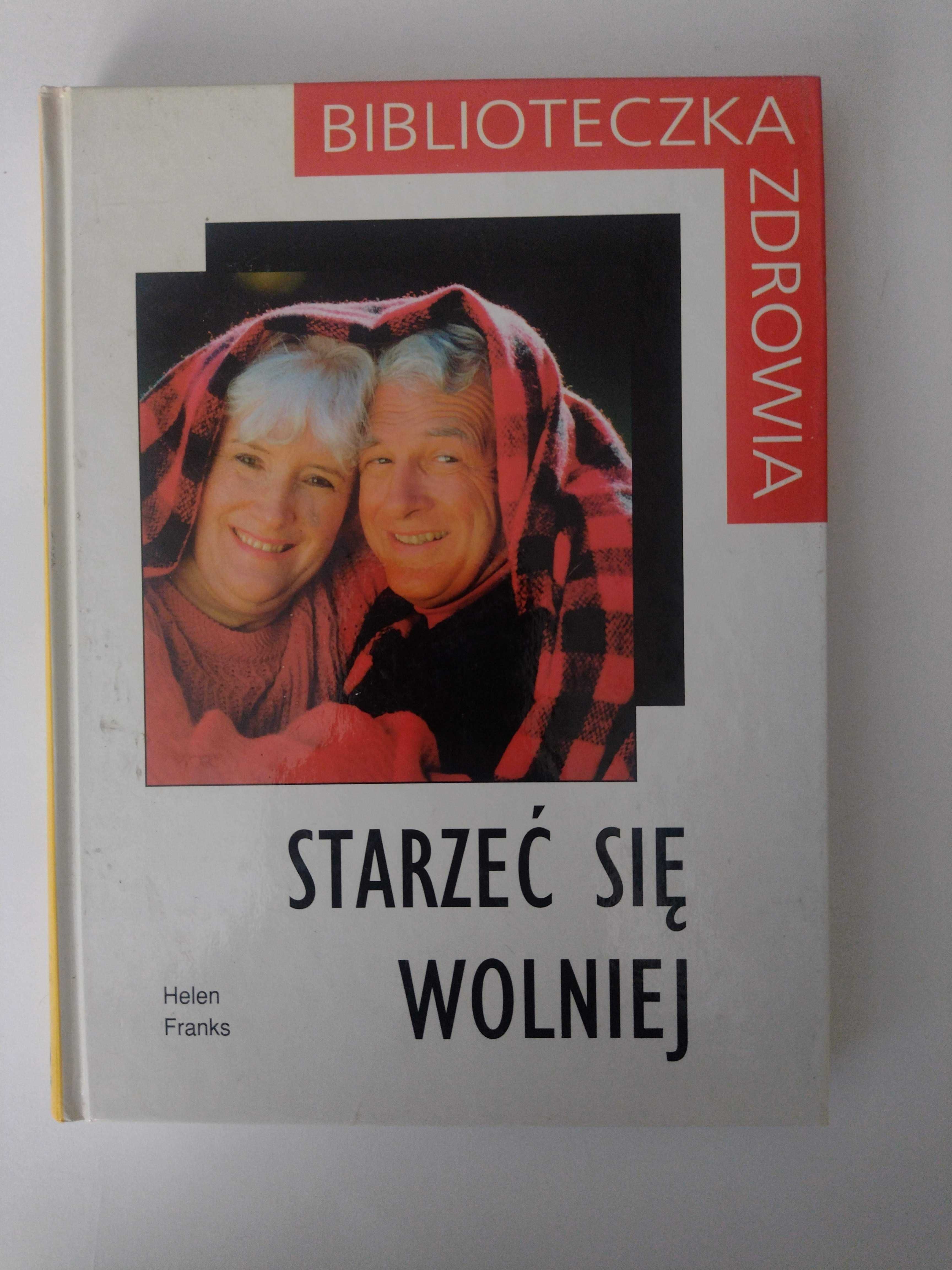 Biblioteczka zdrowia - Starzeć się wolniej PROMOCJA